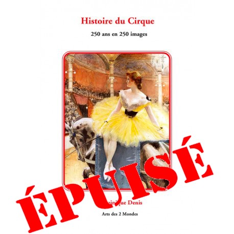 Histoire du Cirque par Dominique Denis