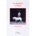 Les Jongleurs à Cheval par Dominique Denis